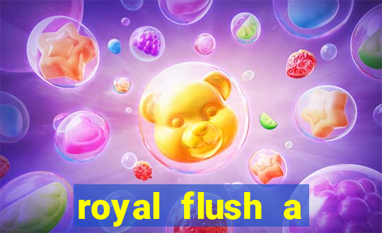 royal flush a maior jogada do poker